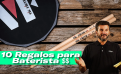 10 Regalos para Bateristas $$